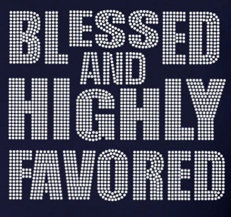 Blessed & Highly Favored Rhinestone