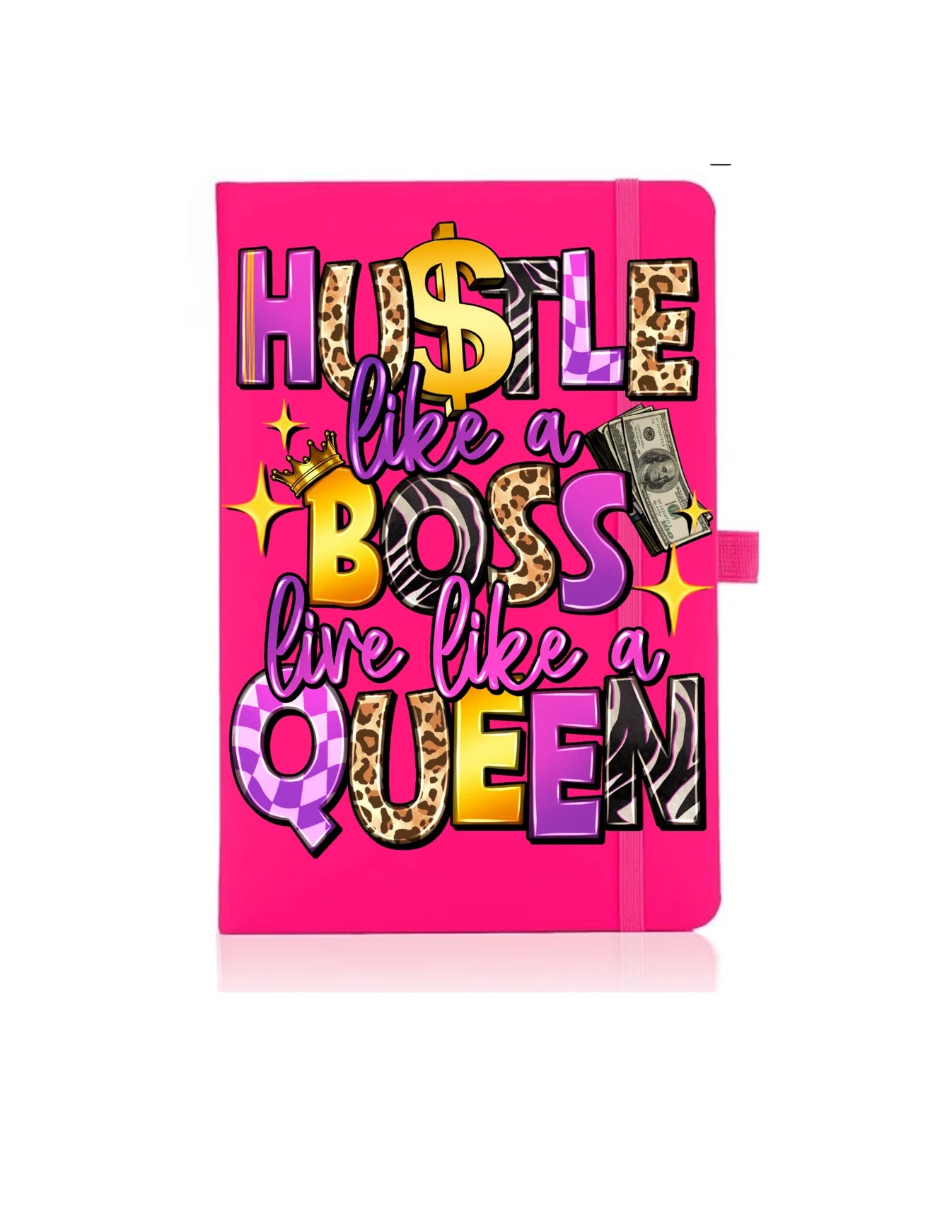 Hustle like a boss live like Queen)