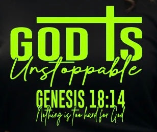 GOD IS Unstoppable Genesis 18:14 "Lime"